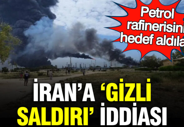 irana-gizli-saldiri-iddiasi-petrol-rafinerisini-hedef-aldilar-jvsUgDfJ